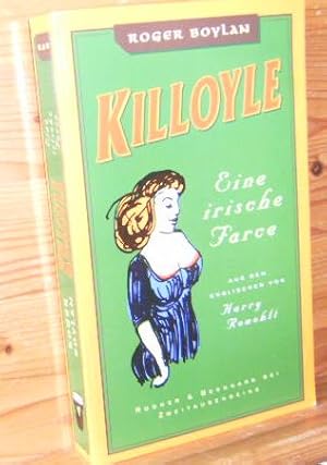 Immagine del venditore per Killoyle : Eine irische Farce. Aus dem Engl. von Harry Rowohlt venduto da Versandantiquariat Gebraucht und Selten