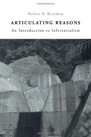 Imagen del vendedor de Articulating Reasons: An Introduction to Inferentialism by Brandom, Robert B. [Paperback ] a la venta por booksXpress