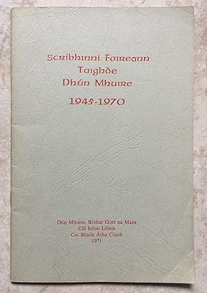 Scríbhinní Foireann Taighde Dhún Mhuire 1945-1970