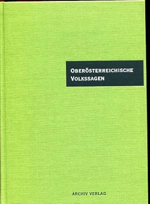 Oberösterreichische Volkssagen. Mit Bildern von K. A. Wilke.