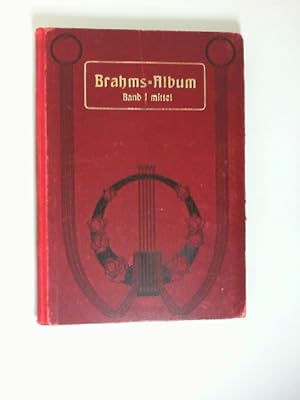 Brahms-Album. Ausgewählte Lieder für Singstimme mit Klavierbegleitung Band I.