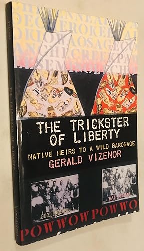 Imagen del vendedor de The Trickster of Liberty: Native Heirs to a Wild Baronage a la venta por Once Upon A Time
