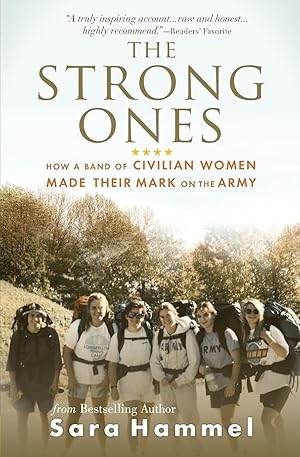 Imagen del vendedor de The Strong Ones: How a Band of Civilian Women Made Their Mark on the Army a la venta por moluna