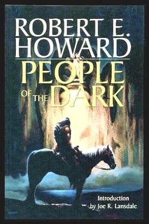 Seller image for PEOPLE OF THE DARK - The Weird Works of Robert E. Howard for sale by W. Fraser Sandercombe