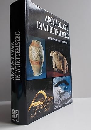 Archäologie in Württemberg (Ergebnisse und Perspektiven archäologischer Forschung von Der Altstei...