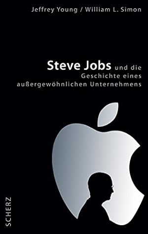 Bild des Verkufers fr Steve Jobs und die Geschichte eines auergewhnlichen Unternehmens zum Verkauf von Modernes Antiquariat an der Kyll