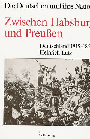 Imagen del vendedor de Zwischen Habsburg und Preuen. Die Deutschen und ihre Nation. Band 2. a la venta por Fundus-Online GbR Borkert Schwarz Zerfa