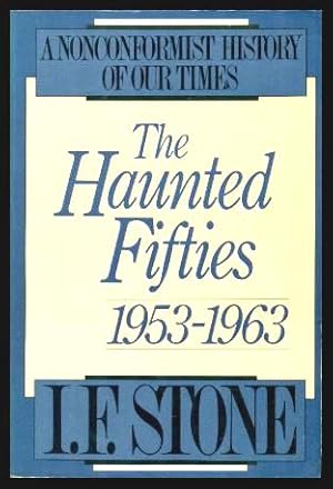 Imagen del vendedor de THE HAUNTED FIFTIES - 1953 - 1963: A Nonconformist History of Our Times a la venta por W. Fraser Sandercombe