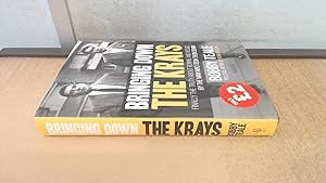 Imagen del vendedor de Bringing Down The Krays: Finally the truth about Ronnie and Reggie by the man who took them down a la venta por BoundlessBookstore