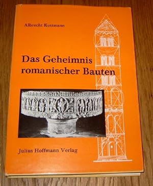 Das Geheimnis romanischer Bauten : Massverhältnisse in vorromanischen u. romanischen Bauwerken.