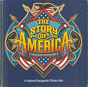 Seller image for The Story of America: A National Geographic Picture Atlas for sale by WeBuyBooks