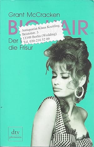 Imagen del vendedor de BIG HAIR - Der Kult um die Frisur. Aus dem Amerikanischen von Ulrike Seeberger a la venta por Klaus Kreitling