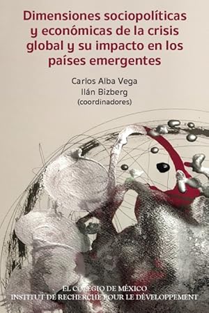 Imagen del vendedor de Dimensiones sociopolticas y econmicas de la crisis global y su impacto en los pases emergentes a la venta por Podibooks