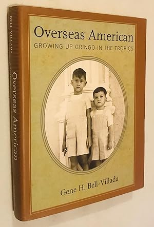 Seller image for Overseas American: Growing Up Gringo in the Tropics (Willie Morris Books in Memoir and Biography) for sale by Once Upon A Time
