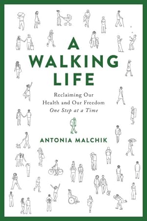 Seller image for Walking Life : Reclaiming Our Health and Our Freedom One Step at a Time for sale by GreatBookPrices