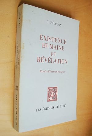 Existence humaine et révélation Essais d'herméneutique