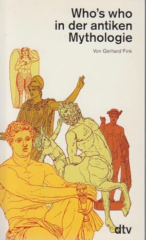 Bild des Verkufers fr Who's who in der antiken Mythologie / Gerhard Fink / dtv ; 30362 zum Verkauf von Bcher bei den 7 Bergen