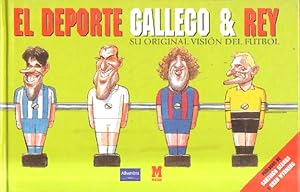 EL DEPORTE. GALLEGO & REY, SU ORIGINAL VISIÓN DEL FUTBOL