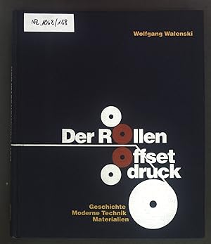 Bild des Verkufers fr Der Rollenoffsetdruck : Geschichte, moderne Technik, Materialien. zum Verkauf von books4less (Versandantiquariat Petra Gros GmbH & Co. KG)