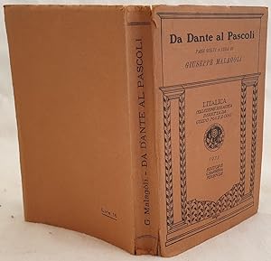 DA DANTE AL PASCOLI PASSI SCELTI DALLE OPERE CON NOTIZIE DI STORIA LETTERARIA RIASSUNTI E COMMENTI,