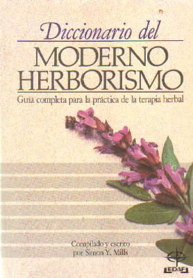 Imagen del vendedor de DICCIONARIO DEL MODERNO HERBORISMO. GUIA COMPLETA PARA LA PRACTICA DE LA TERAPIA HERBAL a la venta por Librera Raimundo