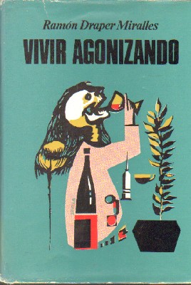 Imagen del vendedor de VIVIR AGONIZANDO a la venta por Librera Raimundo