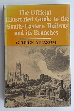 Immagine del venditore per The Official Illustrated Guide to the South-Eastern Railway and its Branches: including the North Kent and Greenwich Lines venduto da The Book House  (PBFA)