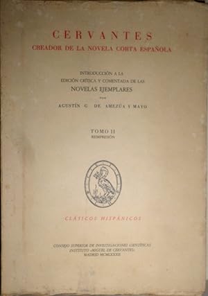 Immagine del venditore per Cervantes creador de la novela corta espaola. Introduccin a la edicin crtica y comentada de las Novelas Ejemplares. Tomo II. Reimpresin. venduto da Librera Anticuaria Antonio Mateos