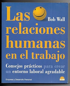 Relaciones Humanas en el Trabajo, Las.