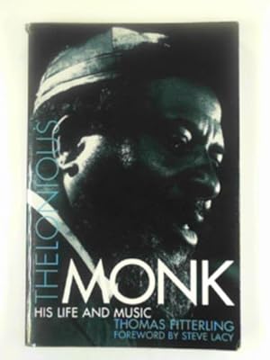 Bild des Verkufers fr Thelonious Monk: his life and music zum Verkauf von Cotswold Internet Books
