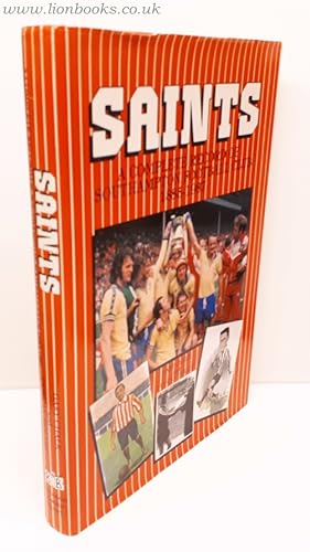 Saints - a Complete Record of Southampton Football Club 1885-1987