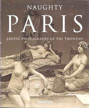 Seller image for Naughty Pars. Erotic photographs of the twenties for sale by SOSTIENE PEREIRA