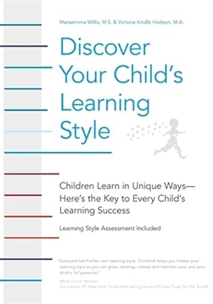 Seller image for Discover Your Child's Learning Style : Children Learn in Unique Ways - Here's the Key to Every Child's Learning Success for sale by GreatBookPrices