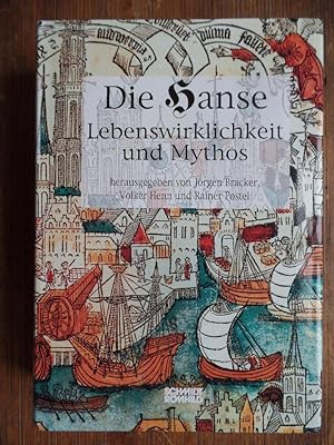 Bild des Verkufers fr Die Hanse : Lebenswirklichkeit und Mythos ; Textband zur Hamburger Hanse-Ausstellung von 1989. zum Verkauf von Antiquariat Rohde
