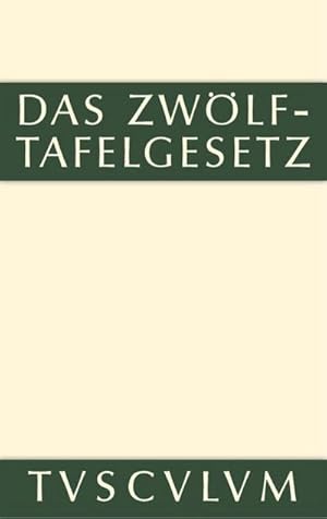 Bild des Verkufers fr Das Zwlftafelgesetz : Lateinisch - deutsch zum Verkauf von AHA-BUCH GmbH