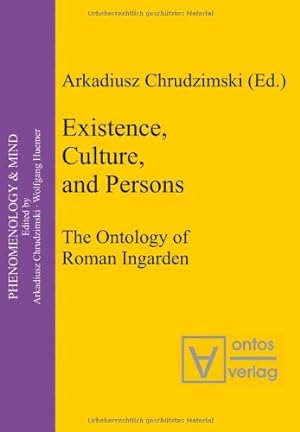 Image du vendeur pour Existence, Culture, and Persons: The Ontology of Roman Ingarden mis en vente par Versand-Antiquariat Konrad von Agris e.K.