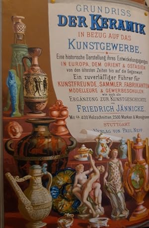 Grundriss der Keramik in Bezug auf das Kunstgewerbe. Eine historische Darstellung ihres Entwickel...