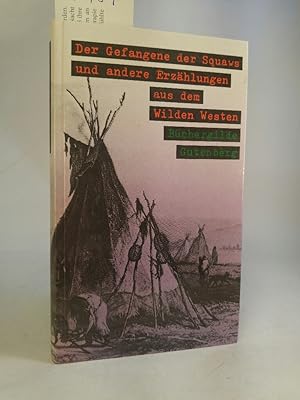 Seller image for Herbert Frenzel: Der Gefangene der Squaws und andere Erzählungen aus dem Wilden Westen for sale by ANTIQUARIAT Franke BRUDDENBOOKS