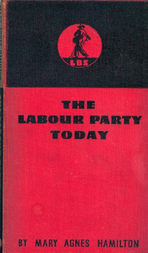 Bild des Verkufers fr The Labour Party To-day: What it is and How it Works zum Verkauf von WeBuyBooks