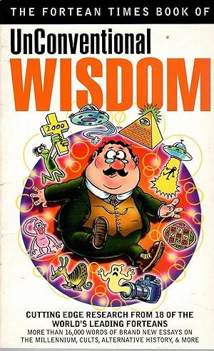 The Fortean Times Book of Unconventional Wisdom