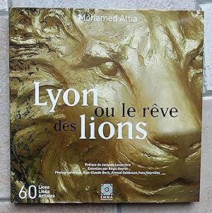 Lyon ou le rêve des lions.