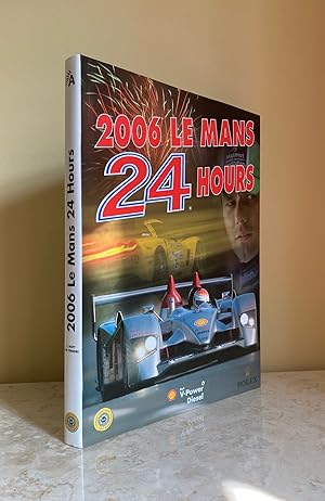 Seller image for 2006 Le Mans 24 Hours (24 Heures du Mans) The Official Book [English Edition] Porsche for sale by Little Stour Books PBFA Member