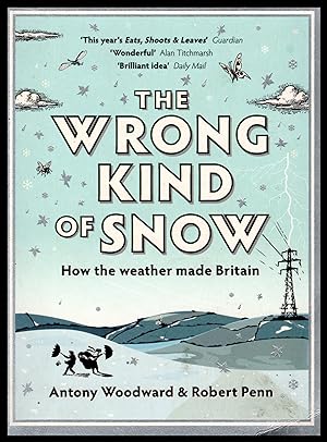 The Wrong Kind of Snow - 2008 - How The Weather Made Britain.