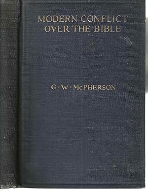 The Modern Conflict Over the Bible Volume II