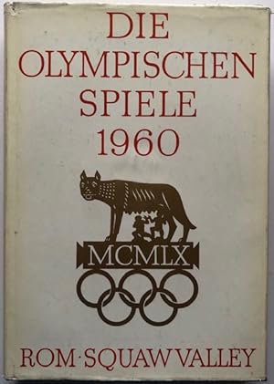 Die Olympischen Spiele 1960. Rom, Squaw Valley. Hrsg. Lembke, Robert E.