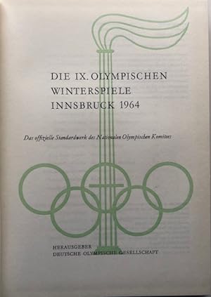 Die IX. Olympischen Winterspiele. Innsbruck 1964. Das offizielle Standardwerk des Nationalen Olym...