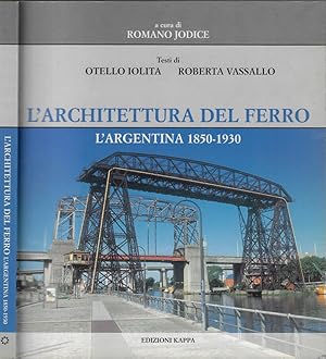 Bild des Verkufers fr L'architettura del Ferro L'argentina 1850-1930 zum Verkauf von Biblioteca di Babele