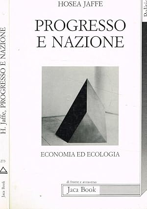 Bild des Verkufers fr Progresso e nazione Economia ed ecologia zum Verkauf von Biblioteca di Babele