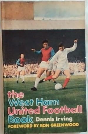 Seller image for The West Ham United football book for sale by Chapter 1