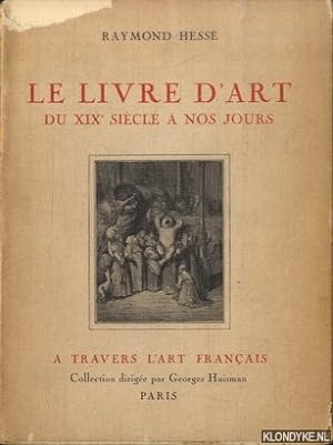 Seller image for Le Livre d'Art du XIXe. Siecle a nos jours for sale by Klondyke